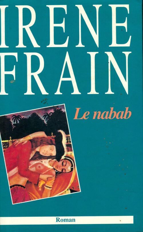 Livrenpoche : Le nabab - Irène Frain - Livre