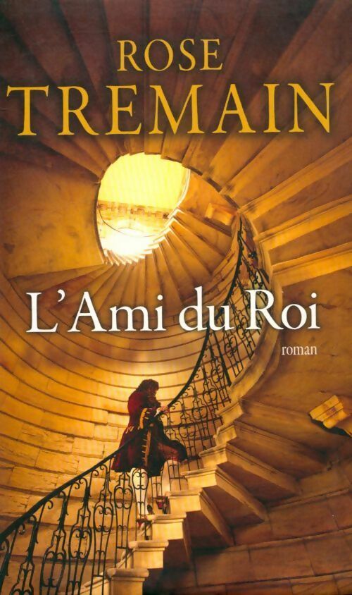 Livrenpoche : L'ami du roi - Rose Tremain - Livre