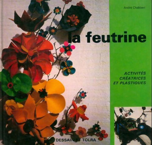 Livrenpoche : La feutrine - André Chabbert - Livre
