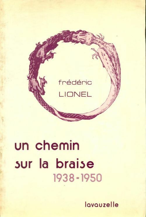 Livrenpoche : Un chemin sur la braise : 1938-1950 - Frédéric Lionel - Livre