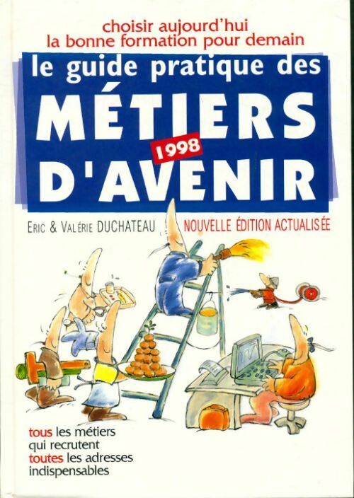 Livrenpoche : Le guide pratique des métiers d'avenir 1998 - Eric Duchateau - Livre