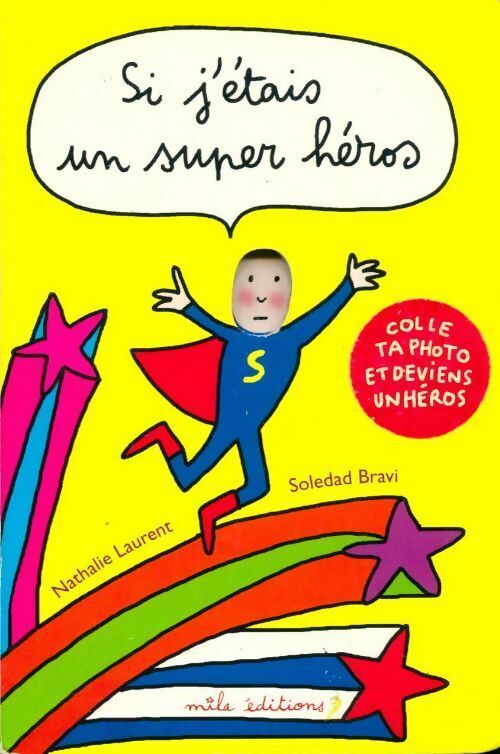 Livrenpoche : Si j'étais un super héros - Soledad Bravi, Nathalie Laurent - Livre