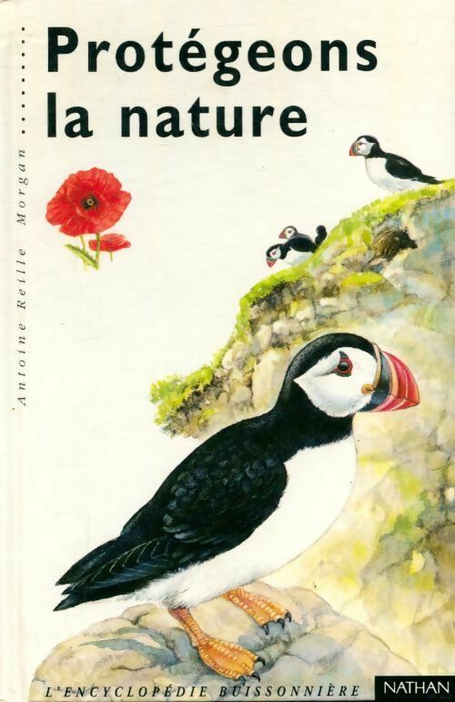 Livrenpoche : Protégeons la nature - Morgan, Antoine Reille - Livre