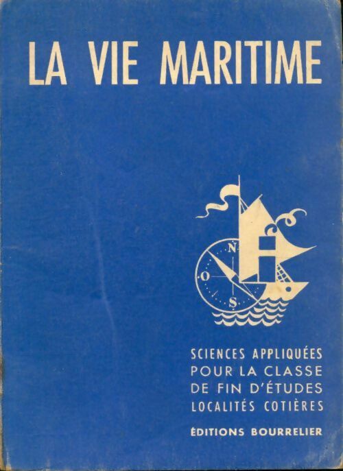 Livrenpoche : La vie maritime sciences appliquées et travaux pratiques - J. Savéant - Livre