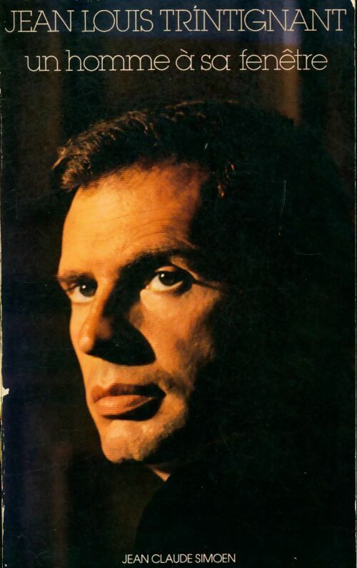 Livrenpoche : Un homme à sa fenêtre - Jean-Louis Trintignant - Livre