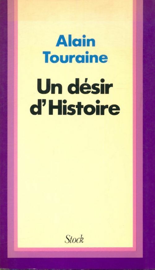 Livrenpoche : Un désir d'histoire - Alain Touraine - Livre