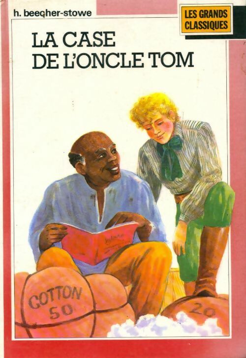Livrenpoche : La case de l'oncle Tom - Harriet Beecher-Stowe - Livre