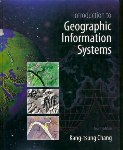 Livrenpoche : Introduction to geographic information systems - Kang-Tsung Chang - Livre