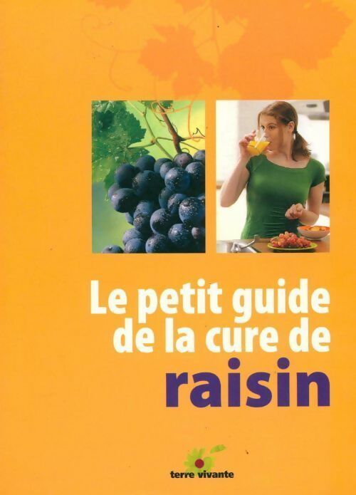 Livrenpoche : Le petit guide de la cure de raisin - Claude Aubert - Livre
