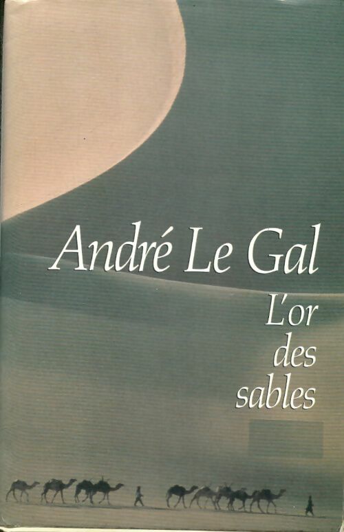 Livrenpoche : L'or des sables - André Le Gal - Livre