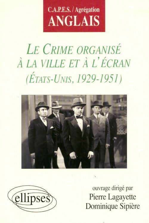 Livrenpoche : Le crime organisé à la ville et à l'écran (Etats-Unis 1929-1951) - Collectif - Livre