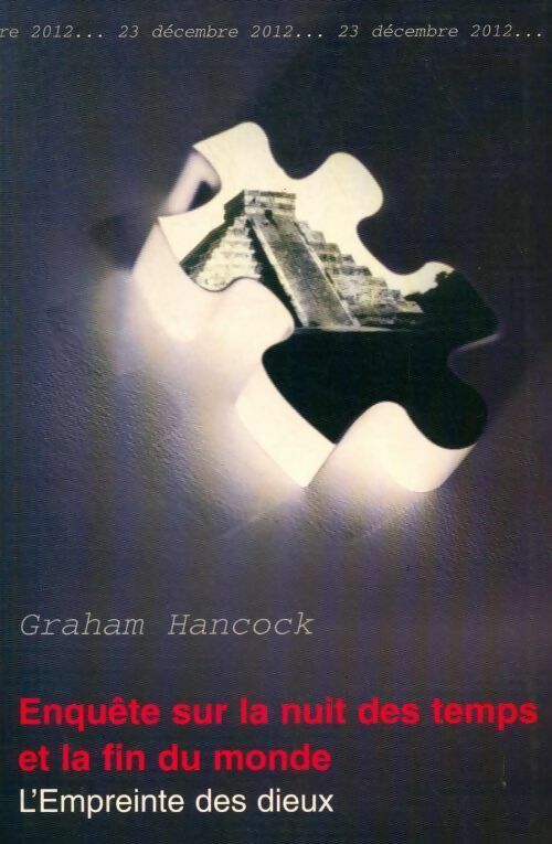 Livrenpoche : Enquête sur la nuit des temps et la fin du monde - Graham Hancock - Livre