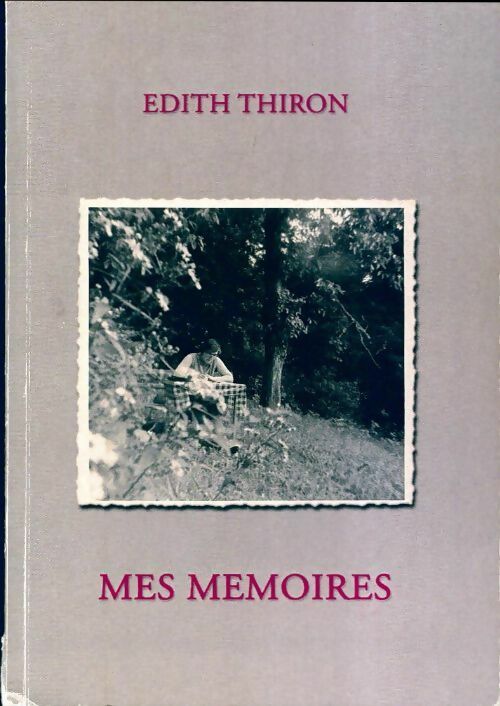 Livrenpoche : Mes mémoires - Edith Thiron - Livre