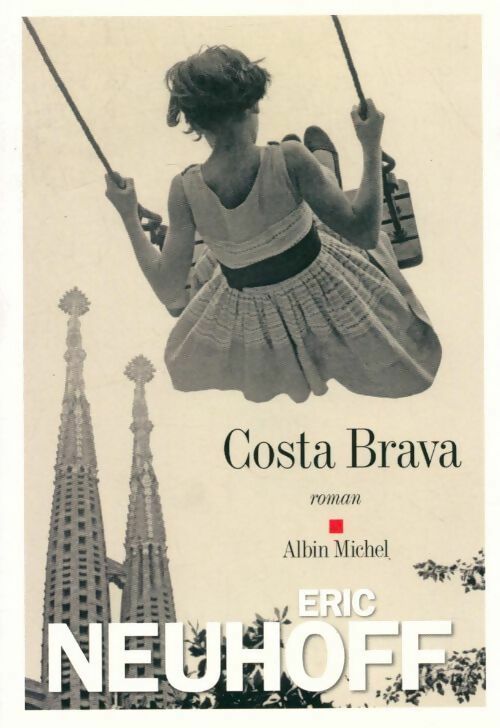 Livrenpoche : Costa Brava - Eric Neuhoff - Livre