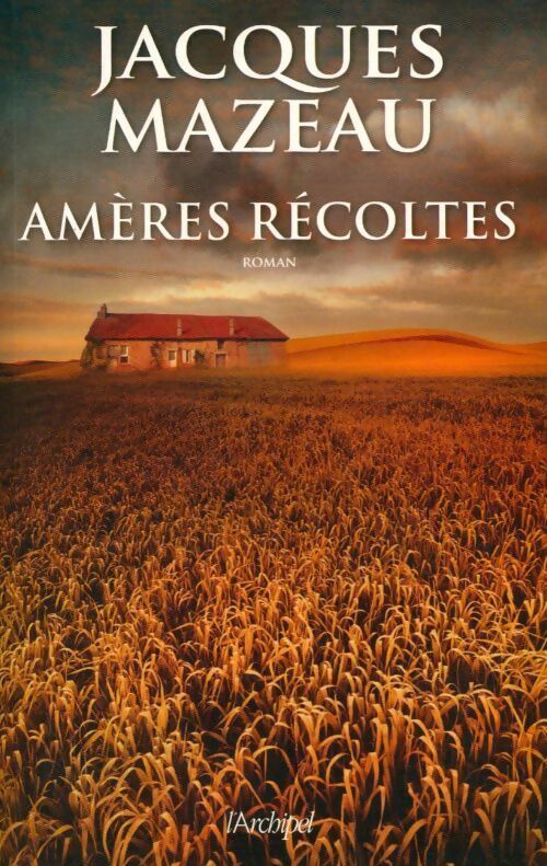 Livrenpoche : Amères récoltes - Jacques Mazeau - Livre