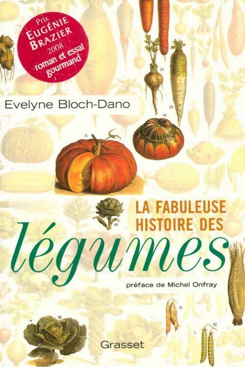 Livrenpoche : La fabuleuse histoire des légumes - Evelyne Bloch-Dano - Livre