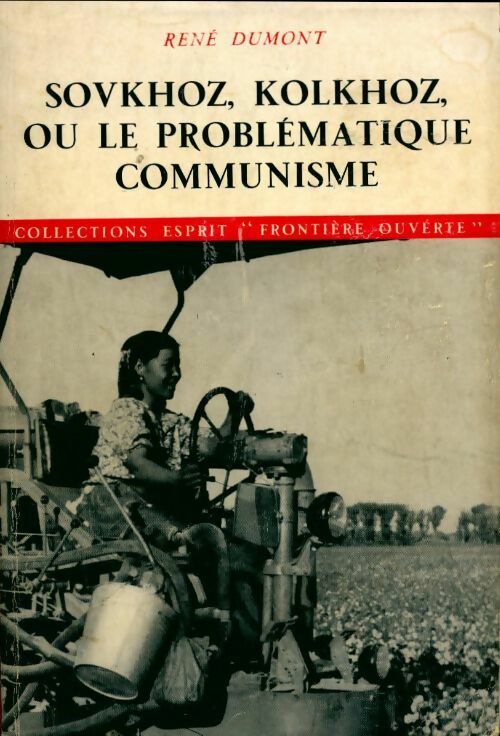 Livrenpoche : Sovkhoz, Kolkhoz, ou le problématique communisme - René Dumont - Livre