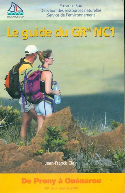 Livrenpoche : Le guide de GR NC 1: De Prony à Ouénarou - Jean-Francis Clair - Livre
