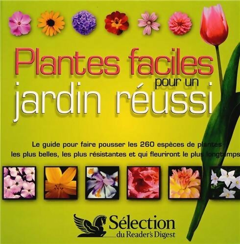 Plantes faciles pour un jardin réussi - Jeanne Bonême -  Selection du Reader's digest - Livre