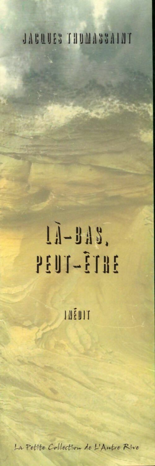 Livrenpoche : Là-bas, peut-être - Jacques Thomassaint - Livre