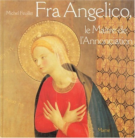 Livrenpoche : Fra Angelico le maître de l'annonciation - Michel Feuillet - Livre