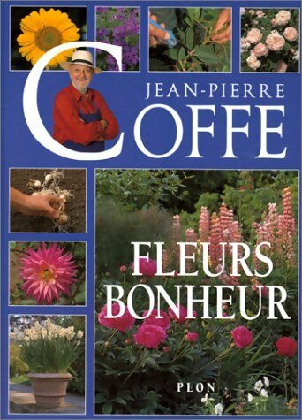 Livrenpoche : Fleurs bonheur - Jean-Pierre Coffe - Livre