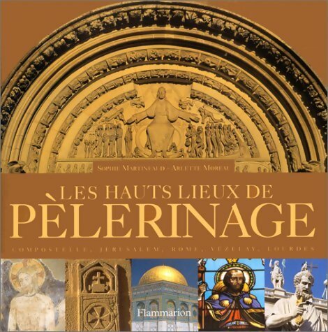 Livrenpoche : Les hauts-lieux de pèlerinage - Arlette Moreau - Livre