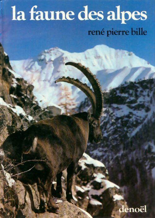 Livrenpoche : La faune des Alpes - René Pierre Bille - Livre