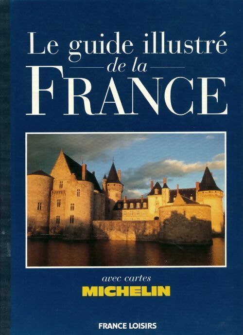 Livrenpoche : Le guide illustré de la France - Collectif - Livre