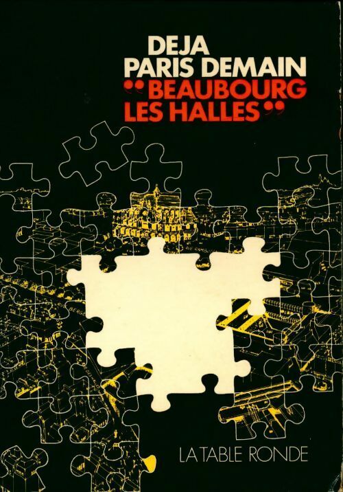 Livrenpoche : Déjà Paris demain"Beaubourg-les-halles" - Ned Rival - Livre