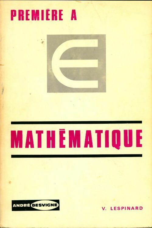 Livrenpoche : Mathélatique première A - V. Lespinard - Livre