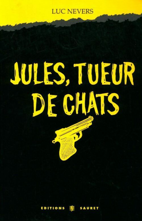 Livrenpoche : Jules, tueur de chats - Luc Nevers - Livre