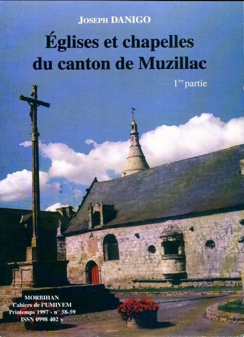 Livrenpoche : Eglises et chapelles du canton de Muzillac Tome I - Joseph Danigo - Livre