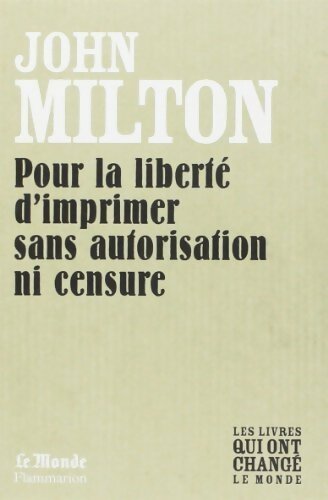 Livrenpoche : Pour la liberté d'imprimer sans autorisation ni censure - John Milton - Livre