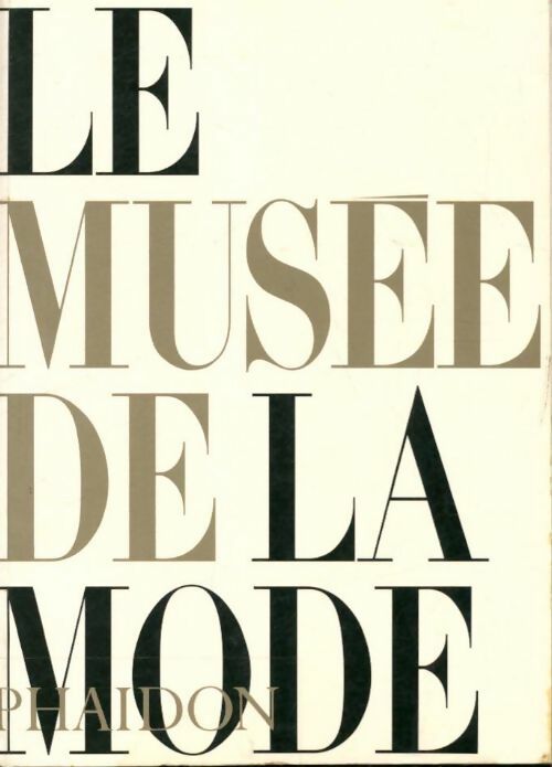 Livrenpoche : Le musée de la mode - Françoise Gaillard - Livre