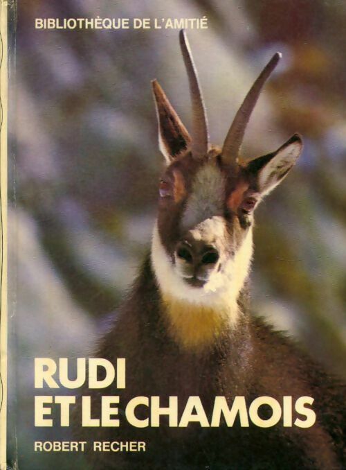 Livrenpoche : Rudi et le chamois - R. Recher - Livre