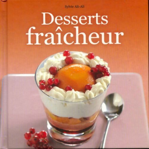 Desserts fraîcheur - Sylvie Aït-Ali -  Inconnu - Livre