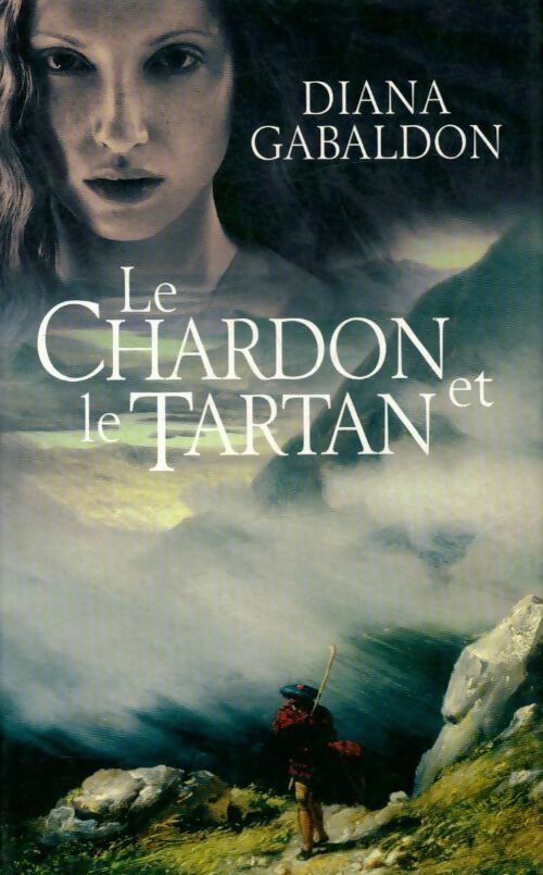 Livrenpoche : Le chardon et le tartan Tome I : La porte de pierre - Diana Gabaldon - Livre