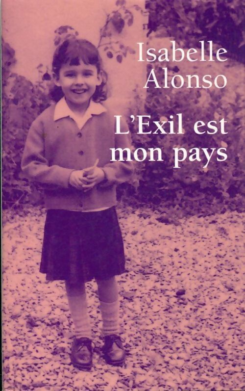 Livrenpoche : L'exil est mon pays - Isabelle Alonso - Livre