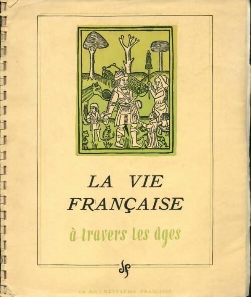 Livrenpoche : La vie française à travers les ages - Collectif - Livre