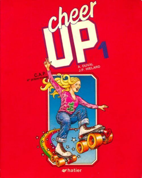 Livrenpoche : Cheer up 1 : CAP 4e préparatoire - Alain Duval - Livre