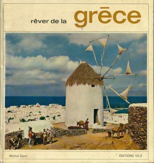 Livrenpoche : Rêver de la Grèce - Michel Déon - Livre