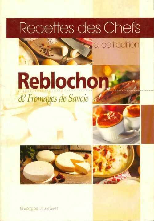 Livrenpoche : Reblochon et fromages de Savoie - Georges Humbert - Livre