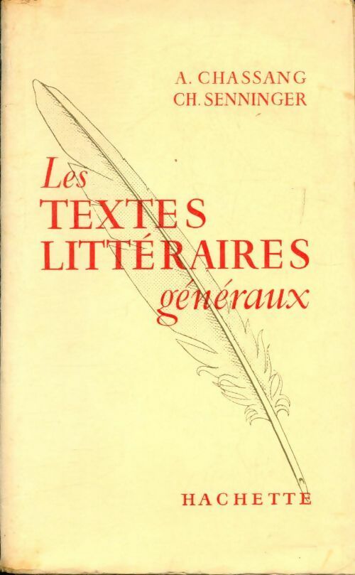 Les textes littéraires généraux - Arsène Chassang -  Hachette GF - Livre
