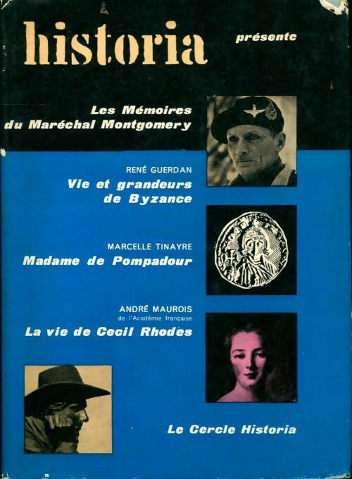 Livrenpoche : Les mémoires du Maréchal Montgomery / vie et grandeurs de Byzance / Madame de Pompadour / La vie de Cécil Rhodes - Collectif - Livre