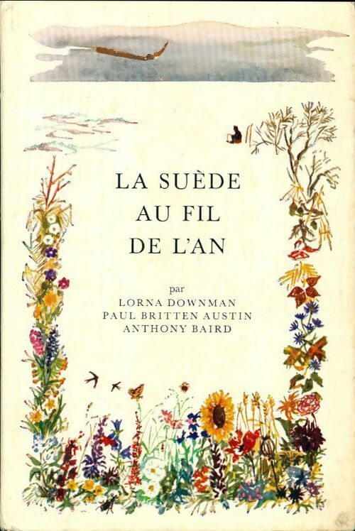 Livrenpoche : La Suède au fil de l'an - Lorna Downman, Paul Britten Austin, Anthony Baird - Livre