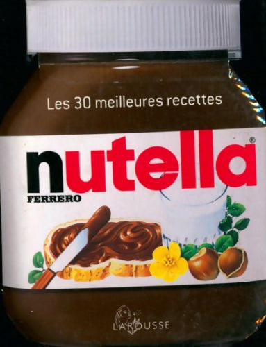 Livrenpoche : Les 30 meilleures recettes Nutella - Collectif - Livre