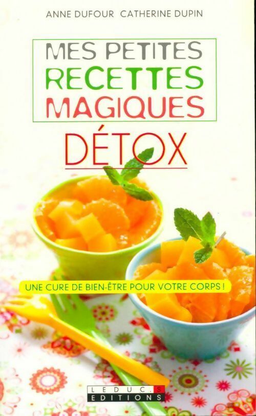 Livrenpoche : Mes petites recettes magiques détox - Anne Dufour - Livre