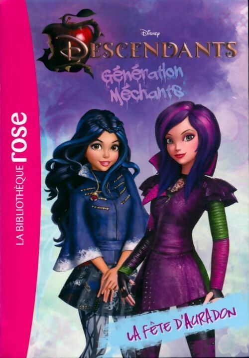 Livrenpoche : Descendants Tome I : La fête d'Auradon - Walt Disney Company - Livre