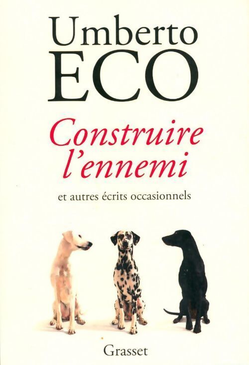Livrenpoche : Construire l'ennemi et autres écrits occasionnels - Umberto Eco - Livre